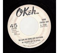 DR. FEELGOOD & THE INTERNS - DR. FEELGOOD & THE INTERNS 45 RPM The Same Old Things Keep Happening / SAME