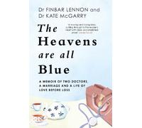 Dr Finbar Lennon Dr Kathleen McGarry The Heavens Are All Blue (Tascabile)