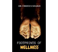 Dr. Firdous Shaikh Footprints of Wellness (Tascabile)