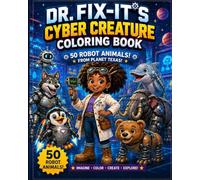 Dr. Fix It and the Cyber-Animals: A children's coloring book