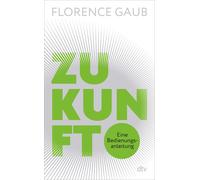 Dr. Florence Ga Zukunft: Eine Bedienungsanleitung "Florence (Copertina rigida)