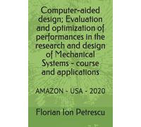 Dr. Florian Ion Computer-aided design; Evaluation and optimization o (Tascabile)