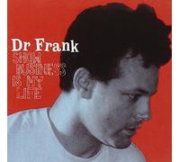 Dr. Frank - Show Businness Is My Lif