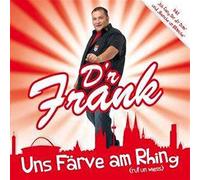 D'R FRANK - UNS FARVE AM RHING