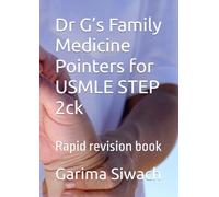 Dr G’s Family Medicine Pointers for USMLE STEP 2ck: Rapid revision book