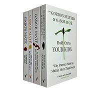 Dr Gabor Maté 4 Books Collection Set (When the Body Says No, Hold on to Your Kids, In the Realm of Hungry Ghosts, Scattered Minds)