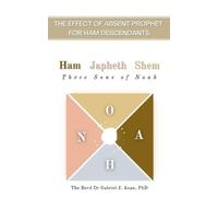 Dr Gabriel J. A The Effect of Absent Prophet for Ham Descendants: Ha (Tascabile)