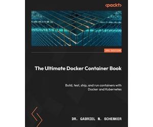 Dr. Gabriel N. Schenker The Ultimate Docker Container Book (Tascabile)