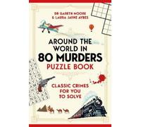 Dr Gareth Moore Laura Jayne A Around the World in 80 Murders Puzzle (Tascabile)