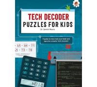 Dr. Gareth Moore TECH DECODER PUZZLES FOR KIDS PUZZLES FOR KIDS (Tascabile)
