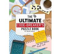 Dr. Gareth Moore The Ultimate Code Breaker's Puzzle Book (Tascabile)