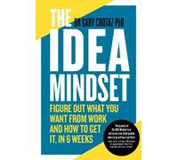 Dr Gary Crotaz PhD The IDEA Mindset (Tascabile)