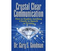 Dr. Gary S. Goodman Crystal Clear Communication (Tascabile)