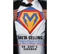 Dr. Gary S. Goodman Meta Selling (Tascabile)