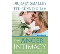 Dr. Gary Smalle From Anger to Intimacy Study Guide - How Forgiveness (Tascabile)