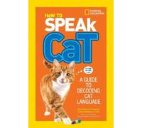 Dr. Gary Weitzman Aline Alexander Newman How to Speak Cat (Tascabile)
