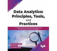 Dr. Gaurav Aroraa Chitra Data Analytics: Principles, Tools, and Prac (Tascabile)