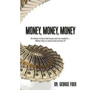 Dr. George Foxx Money, Money, Money (Tascabile)