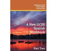Dr Gianfranco Conti Dylan Vinale A New GCSE Spanish Workbook Part Tw (Tascabile)