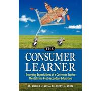 Dr. Gillian Silver Dr. Cheryl A. Lentz The Consumer Learner (Copertina rigida)