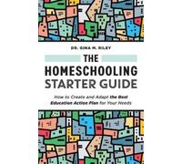 Dr. Gina M. Riley The Homeschooling Starter Guide (Tascabile)