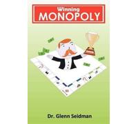 Dr. Glenn Seidman Winning Monopoly (Tascabile)