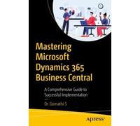 Dr. Gomathi S Mastering Microsoft Dynamics 365 Business Central (Tascabile)