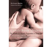 Dr. Gowri Motha Karen Swan MacLeod The Gentle Birth Method (Tascabile)