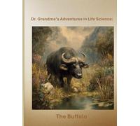 Dr. Grandma’s Adventures in Life Science: The Buffalo