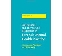 Dr Gwen Adshead Professional and Therapeutic Boundaries in Forensic (Tascabile)