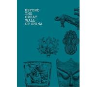 Dr Gyoergyi Fajcsak Beyond the Great Wall of China (Tascabile)