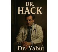 Dr.Hack Part 1: Episodes 1-20 The Extraordinary Life of a Japanese Doctor