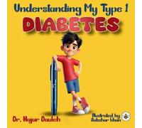 Dr. Hajar Dauleh Understanding My Type 1 Diabetes (Tascabile)