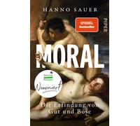 Dr. Hanno Sauer Moral: Die Erfindung von Gut und Böse Eine (Copertina rigida)