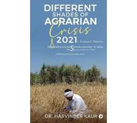 Dr. Harvinder Kaur Different Shades of Agrarian Crisis (Tascabile)
