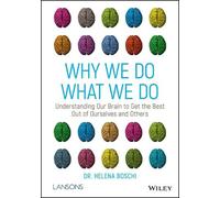 Dr Helena Boschi Why We Do What We Do (Tascabile)