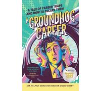Dr. Helmut Schuster Dr. David Oxley A Groundhog Career (Copertina rigida)