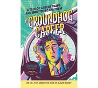 Dr. Helmut Schuster Dr. David Oxley A Groundhog Career (Tascabile)