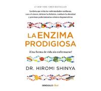 Dr. Hiromi Shin La enzima prodigiosa. ¡Una forma de vida sin enferma (Tascabile)