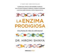 Dr. Hiromi Shin La enzima prodigiosa. ¡Una forma de vida sin enferma (Tascabile)