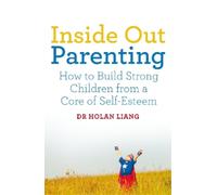 Dr Holan Liang Inside Out Parenting (Tascabile)