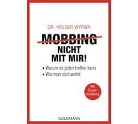 Dr. Holger Wyrw Mobbing - nicht mit mir: Warum es jeden treffen kan (Tascabile)