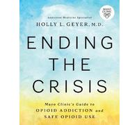 Dr. Holly Geyer Ending the Crisis (Tascabile)