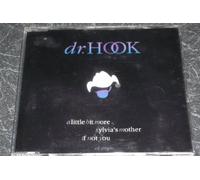 DR HOOK - A Little Bit More / Sylvia's Mother / If Not You