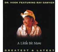 Dr.Hook Feat. Sawyer,Ray - A Little Bit More-Greatest & Lat