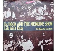 Dr. Hook - Life ain't easy (& The Medicine Show) / Vinyl single [Vinyl-Single 7'']