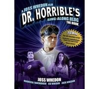 Dr. Horrible's Sing-Along Blog The Book [Lingua Inglese]