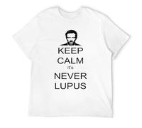 Dr House Keep Calm It's Never Lupus Short Sleeve T Shirt Teenage Personality Tee Shirt Pure Cotton O-Neck Men's T-Shirt White