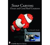 Dr. Howard K. Suzuki Soap Carving Ocean and Coral Reef Creatures (Tascabile)