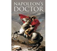 Dr. Hubert O’Connor Napoleon's Doctor (Tascabile)